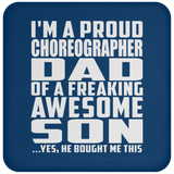 Proud Choreographer Dad Of Awesome Son - Drink Coaster