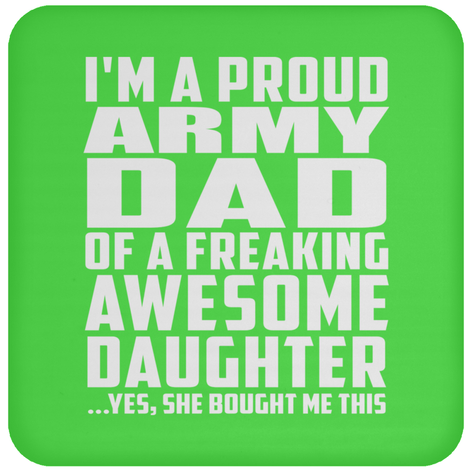 Proud Army Dad Of Awesome Daughter - Drink Coaster