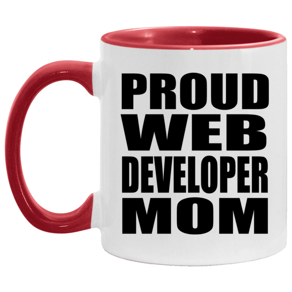 Proud Web Developer Mom - 11oz Accent Mug Red