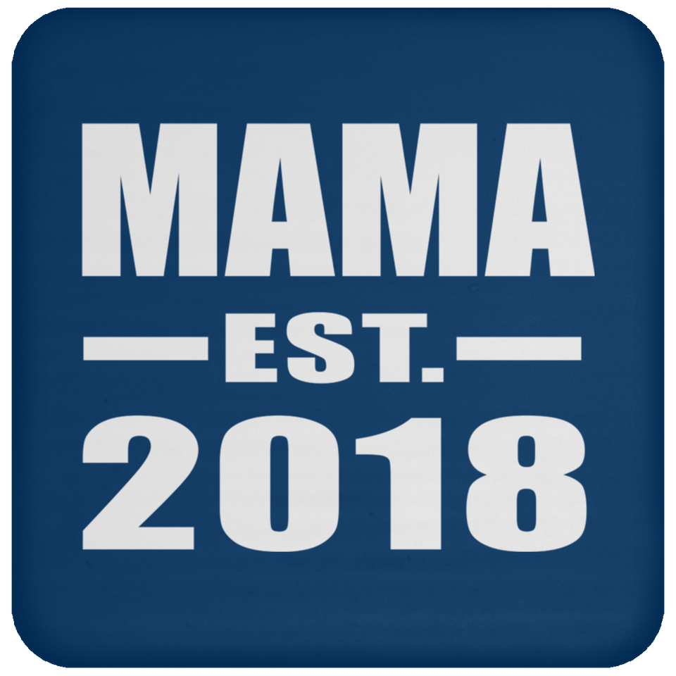Mama Established EST. 2018 - Drink Coaster