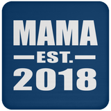 Mama Established EST. 2018 - Drink Coaster