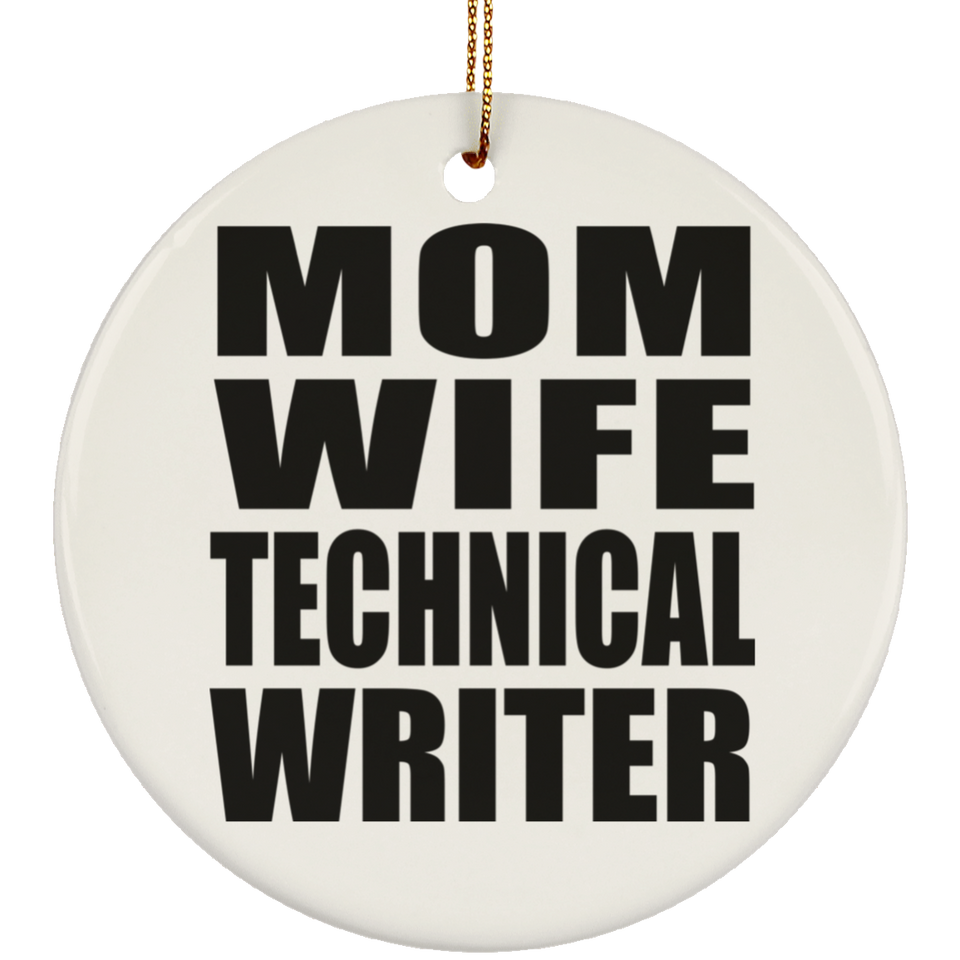Mom Wife Technical Writer - Circle Ornament
