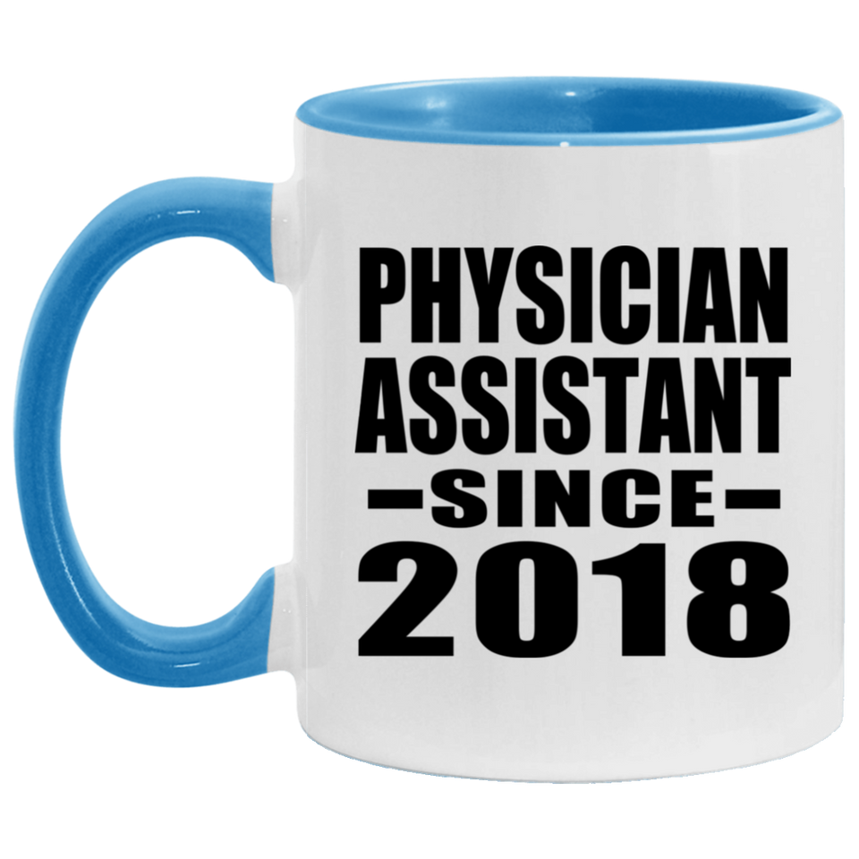 Physician Assistant Since 2018 - 11oz Accent Mug Blue