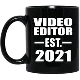 Video Editor Established EST. 2021 - 11oz Coffee Mug Black
