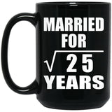 5th Anniversary Married For Square Root of 25 Years - 15oz Coffee Mug Black