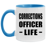 Corrections Officer Life - 11oz Accent Mug Blue