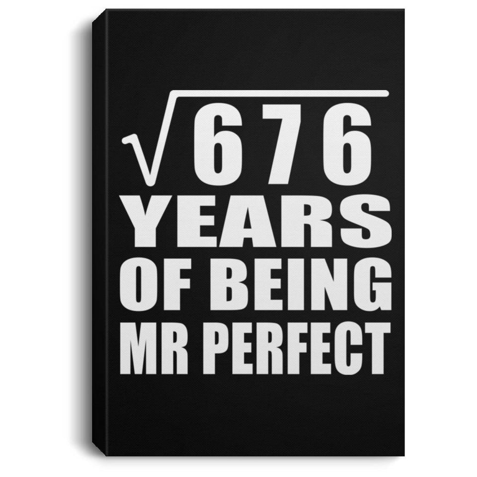 26th Anniversary Square Root of 676 Years of Mr Perfect - Canvas Portrait