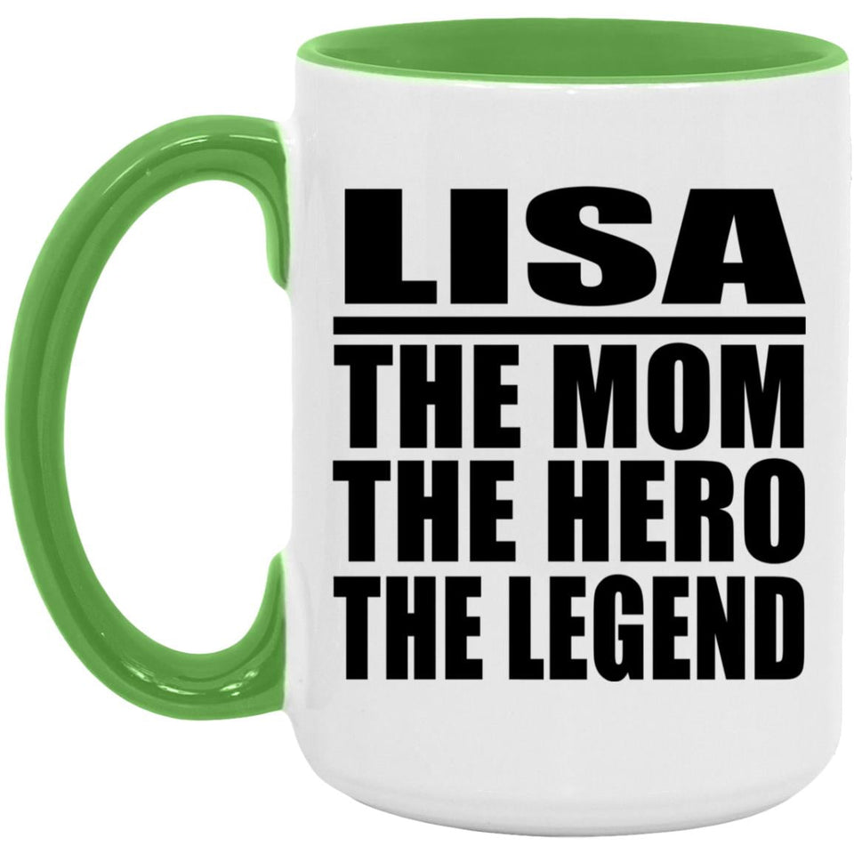 Lisa The Mom The Hero The Legend - 15oz Accent Mug Green