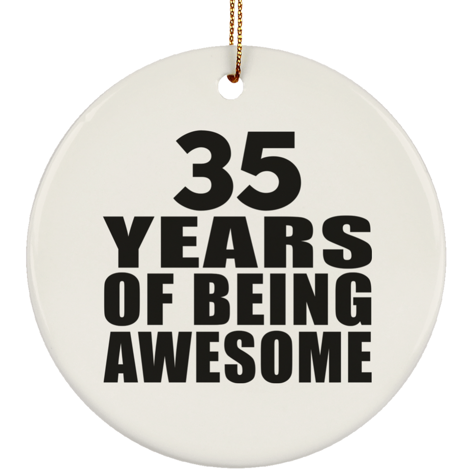 35th Birthday 35 Years Of Being Awesome - Circle Ornament