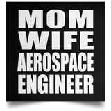 Mom Wife Aerospace Engineer - Poster Square