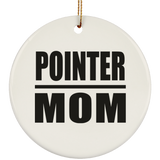 Pointer Mom - Circle Ornament