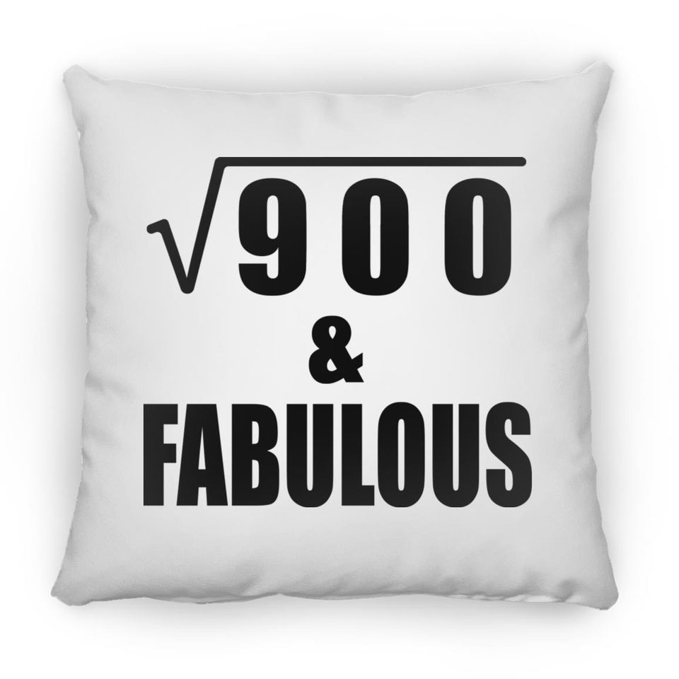 30th Birthday Square Root of 900 & Fabulous - Throw Pillow