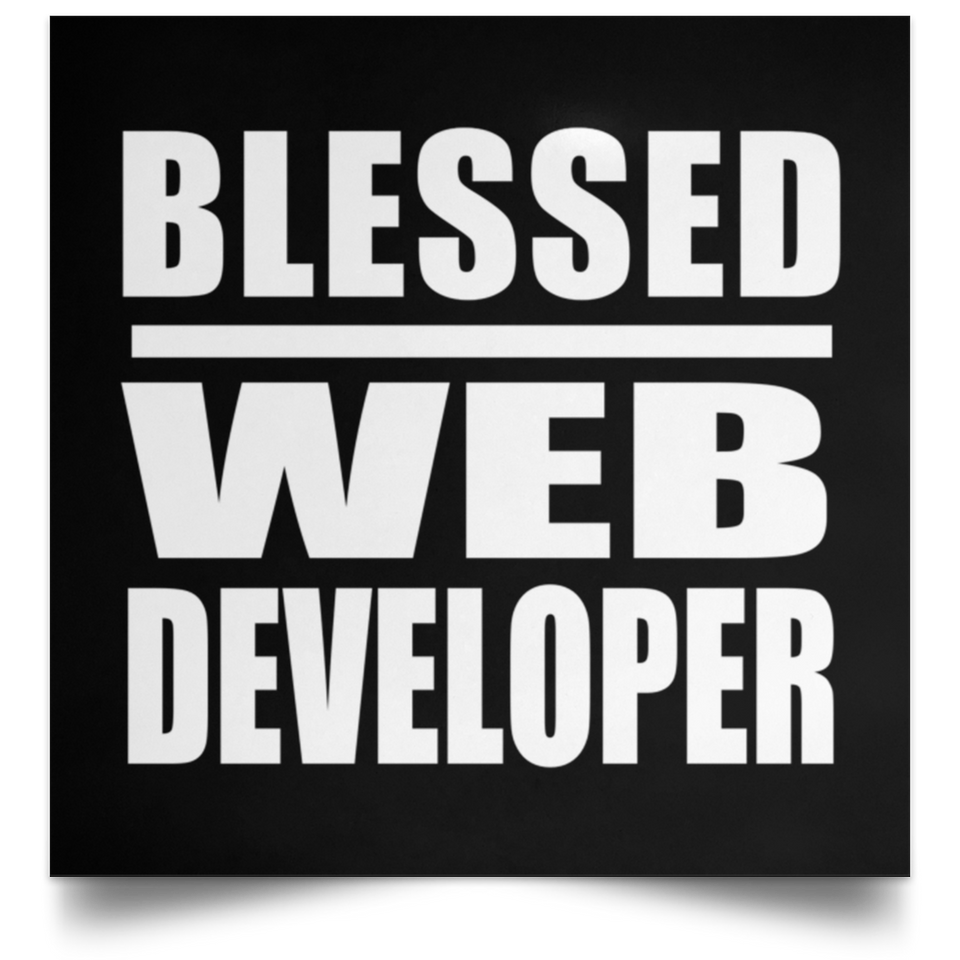 Blessed Web Developer - Poster Square