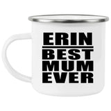 Erin Best Mum Ever - 12oz Camping Mug