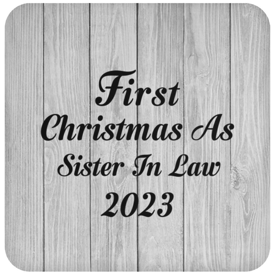 First Christmas As Sister In Law 2023 - Drink Coaster F