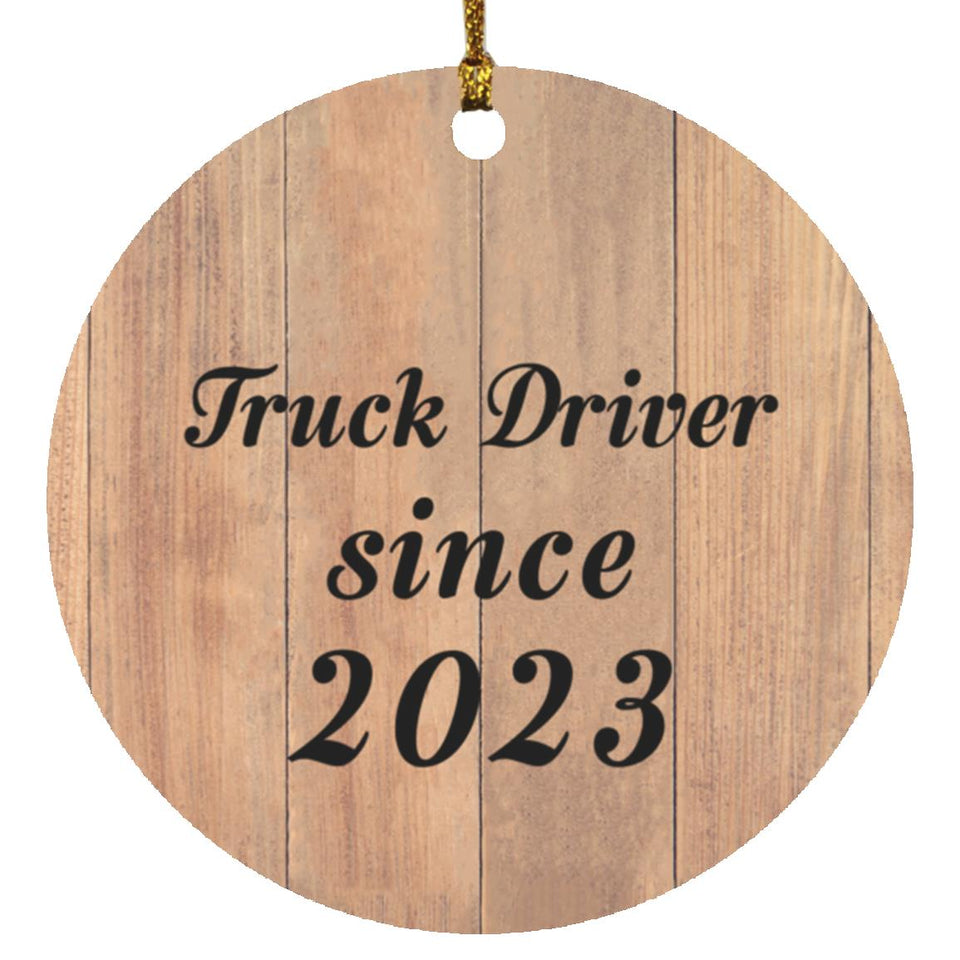 Truck Driver Since 2023 - Circle Ornament C