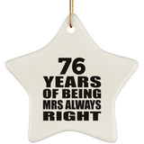 76th Anniversary 76 Years of Being Mrs Always Right - Star Ornament