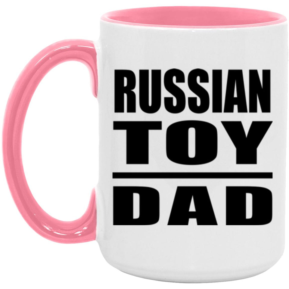 Russian Toy Dad - 15oz Accent Mug Pink