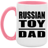 Russian Toy Dad - 15oz Accent Mug Pink