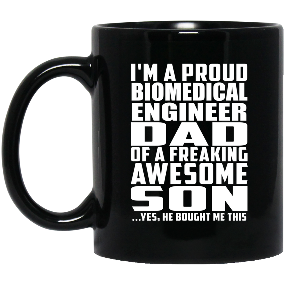 Proud Biomedical Engineer Dad Of Awesome Son - 11 Oz Coffee Mug
