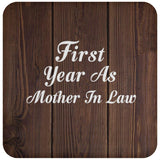 First Year As Mother In Law - Drink Coaster D