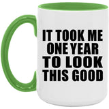 1st Birthday Took Me 1 Year To Look This Good - 15oz Accent Mug Green
