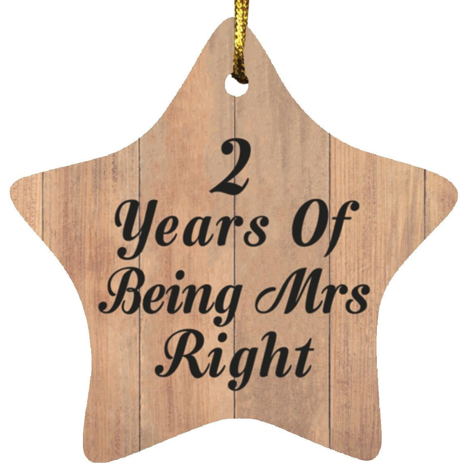 2nd Anniversary 2 Years Of Being Mrs Right - Star Ornament C