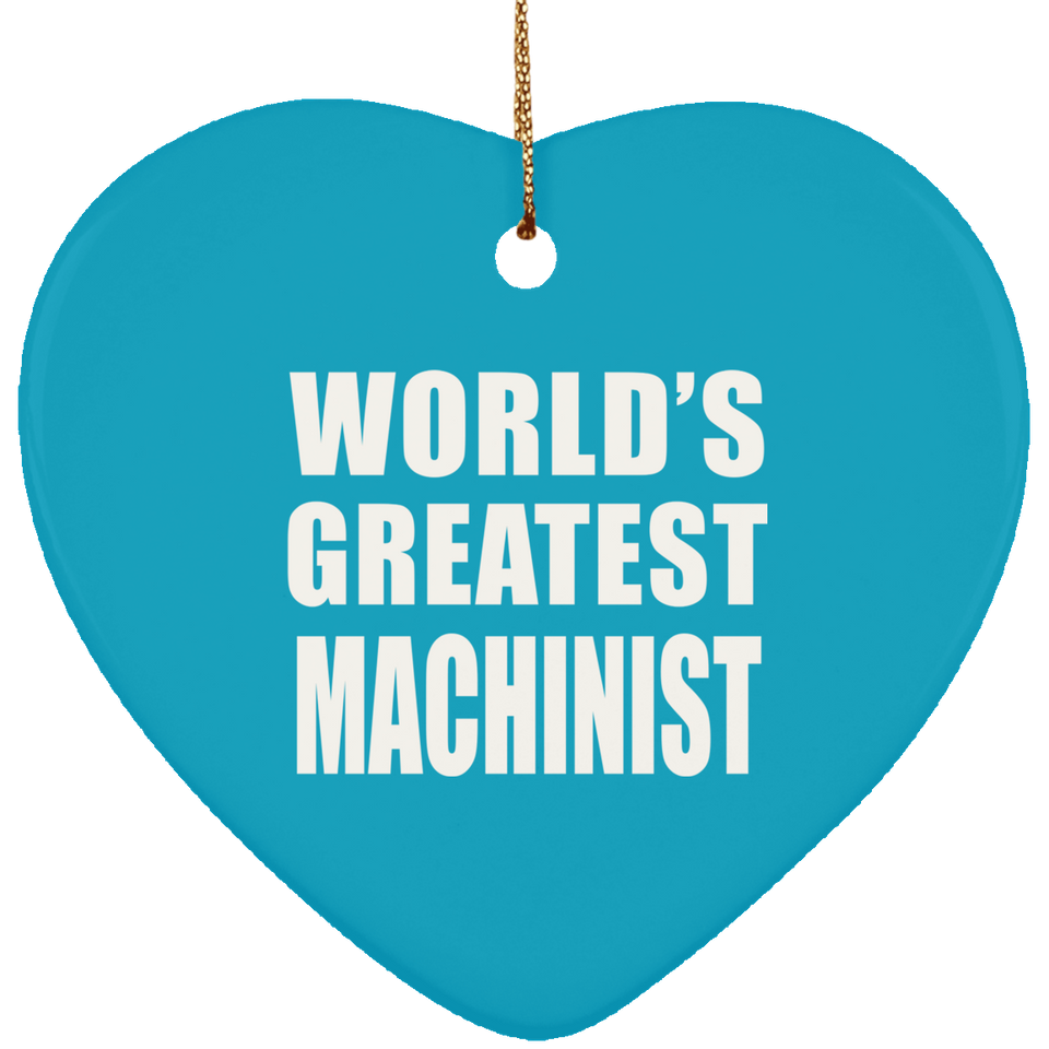 World's Greatest Machinist - Heart Ornament