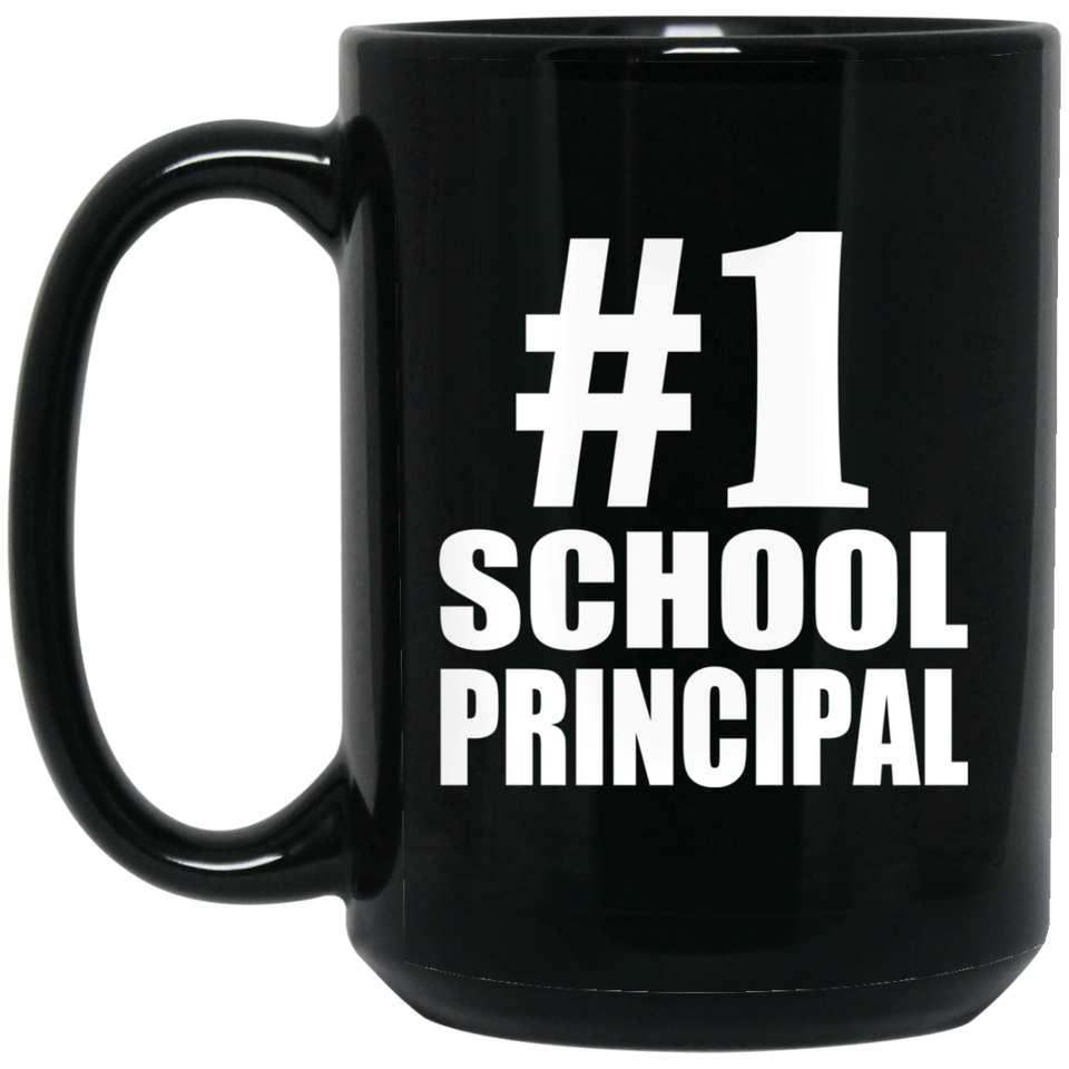 Number One #1 School Principal - 15 Oz Coffee Mug Black