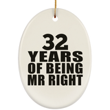 32nd Anniversary 32 Years Of Being Mr Right - Oval Ornament
