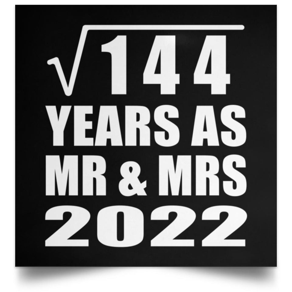 12th Anniversary Square Root of 144 Years As Mr & Mrs 2022 - Poster Square