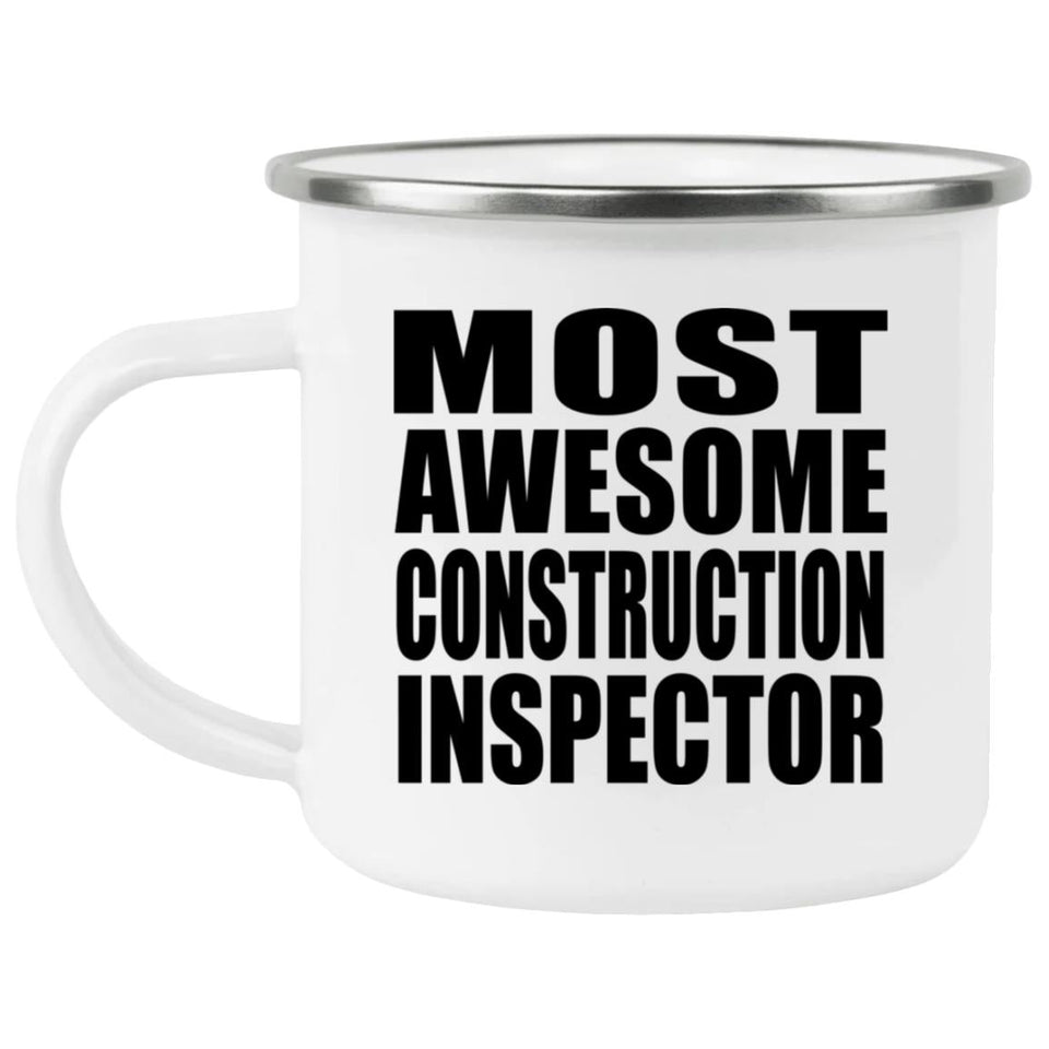 Most Awesome Construction Inspector - 12oz Camping Mug