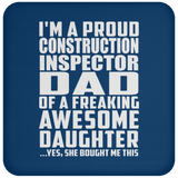 Proud Construction Inspector Dad Of Awesome Daughter - Drink Coaster
