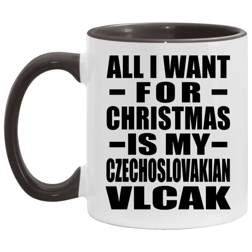 All I Want For Christmas Is My Czechoslovakian Vlcak - 11oz Accent Mug Black