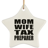 Mom Wife Tax Preparer - Star Ornament