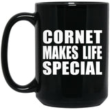Cornet Makes Life Special - 15oz Coffee Mug Black