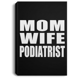 Mom Wife Podiatrist - Canvas Portrait