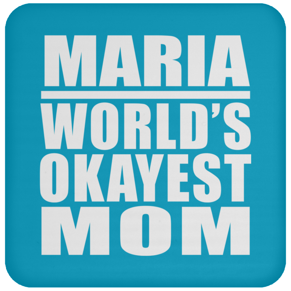 Maria World's Okayest Mom - Drink Coaster