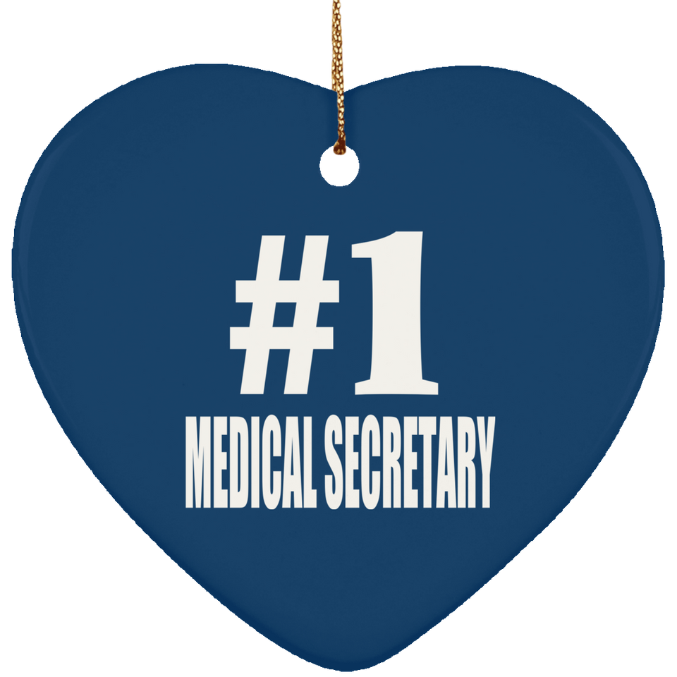 Number One #1 Medical Secretary - Heart Ornament