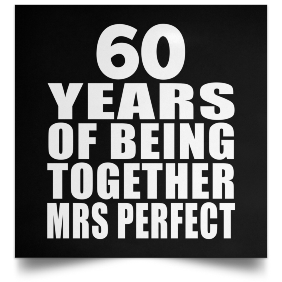 60th Anniversary 60 Years Of Being Mrs Perfect - Poster Square