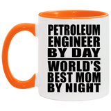 Petroleum Engineer By Day World's Best Mom By Night - 11oz Accent Mug Orange