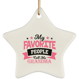 My Favorite People Call Me Grandma - Star Ornament