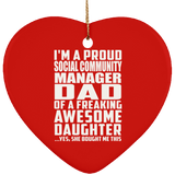 Proud Social Community Manager Dad Of Awesome Daughter - Heart Ornament