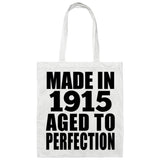 109th Birthday Made In 1915 Aged To Perfection - Tote Bag White