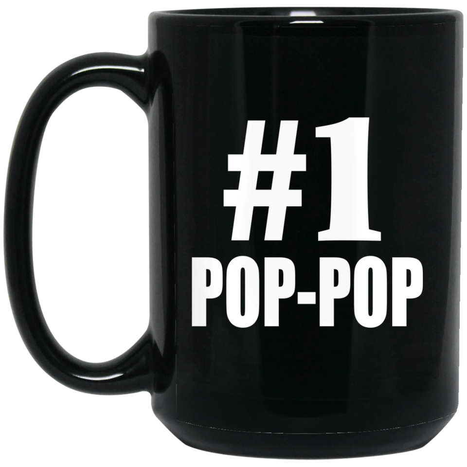 Number One #1 Pop-Pop - 15 Oz Coffee Mug Black