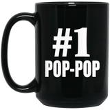Number One #1 Pop-Pop - 15 Oz Coffee Mug Black