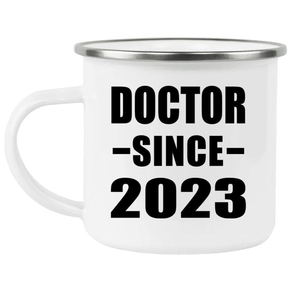 Doctor Since 2023 - 12oz Camping Mug