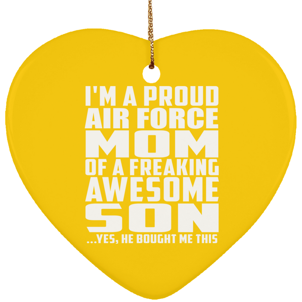 Proud Air Force Mom Of Awesome Son - Heart Ornament