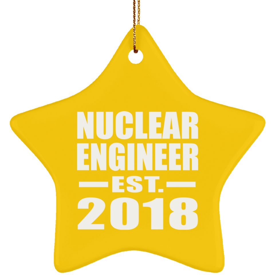 Nuclear Engineer Established EST. 2018 - Star Ornament