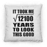 110th Birthday Took Square Root of 12100 Years To Look Good - Throw Pillow